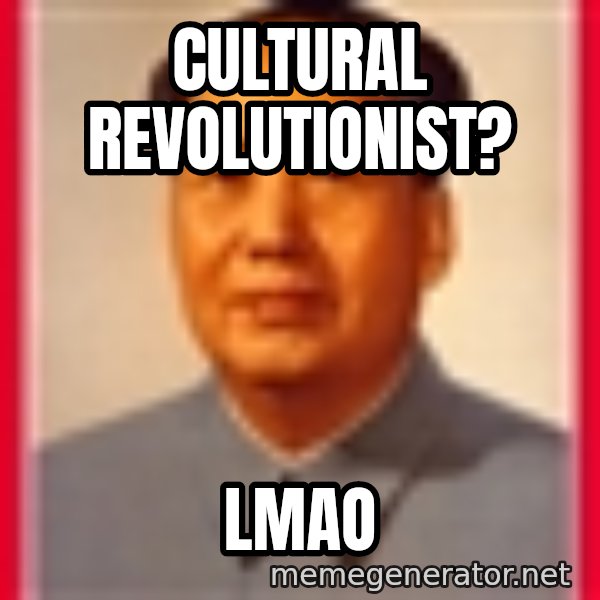 Mao meme: Cultural revolutionist? / LMAO