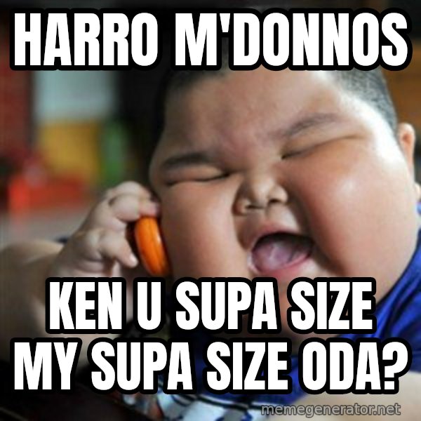 fat chinese kid meme: harro m'donnos / ken u supa size my supa size oda?