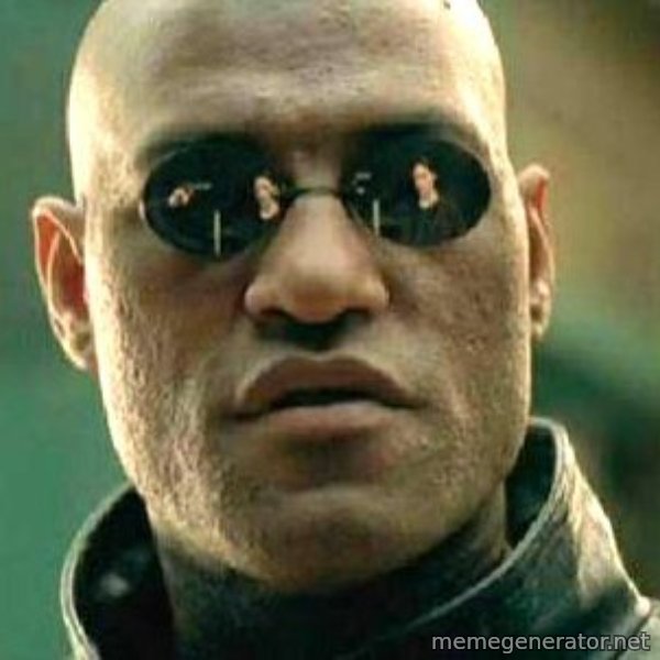 What if I told you / Matrix Morpheus meme template