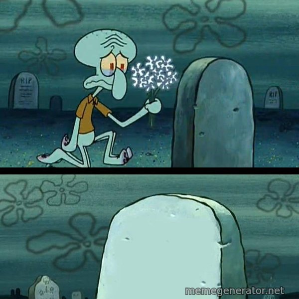 Here Lies Squidward's Hopes and Dreams meme template